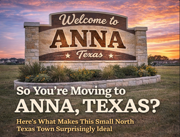 Moving to North Texas? Don’t Sign a Lease Until You Look at Anna, T
